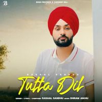 Tutta Dil Rasaal Sandhu mp3 song download, Tutta Dil Rasaal Sandhu full album