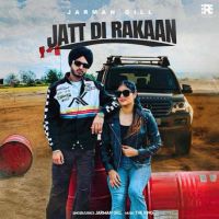 Jatt Di Rakaan Jarman Gill mp3 song download, Jatt Di Rakaan Jarman Gill full album