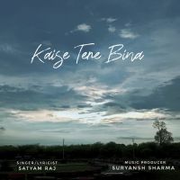 Kaise Tere Bina Satyam Raj mp3 song download, Kaise Tere Bina Satyam Raj full album