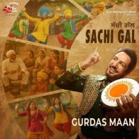 Sachi Gal Gurdas Maan mp3 song download, Sachi Gal Gurdas Maan full album