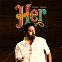 Ik Gal Nishawn Bhullar mp3 song download, HER Nishawn Bhullar full album